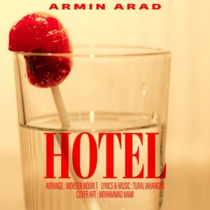 دانلود آهنگ جدید آرمین آراد با عنوان هتل